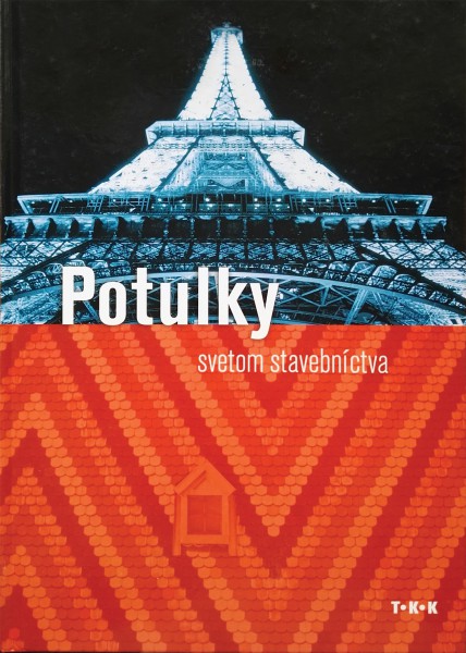 Potulky svetom stavebníctva Potulky svetom stavebníctva