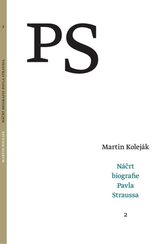 Náčrt biografie Pavla Straussa Náčrt biografie Pavla Straussa