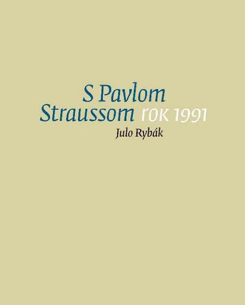 S Pavlom Straussom. Rok 1991 S Pavlom Straussom. Rok 1991