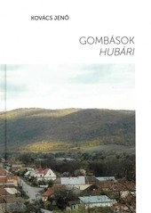 Gombások - Hubári