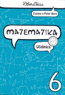 Matematika 6 pre 6. ročník základných škôl - Učebnica Matematika 6 pre 6. ročník základných škôl - Učebnica