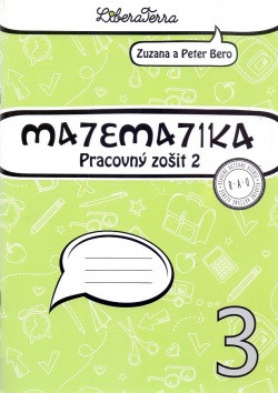 Matematika 3 pre 3. ročník ZŠ Pracovný zošit - 2. časť