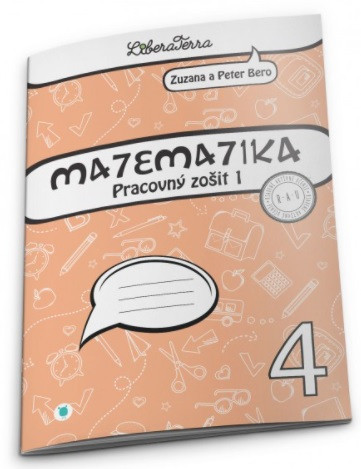 Matematika 4 pre 4. ročník ZŠ Pracovný zošit - 1. časť