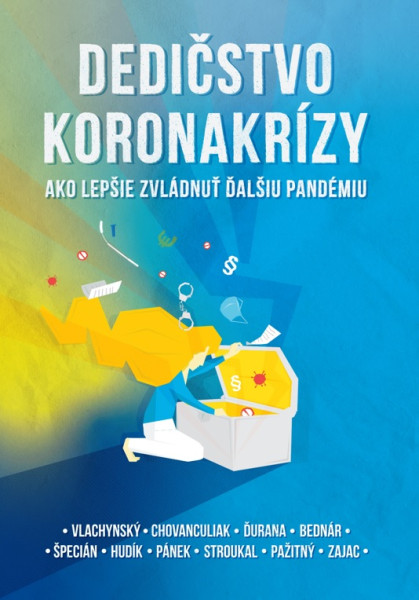 Dedičstvo koronakrízy: Ako lepšie zvládnuť ďalšiu pandémiu Dedičstvo koronakrízy: Ako lepšie zvládnuť ďalšiu pandémiu
