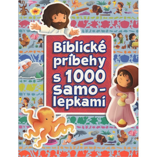 Biblické príbehy s 1000 samolepkami Biblické príbehy s 1000 samolepkami