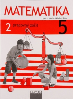 Matematika 5 - Pracovný zošit 2. diel Matematika 5 - Pracovný zošit 2. diel