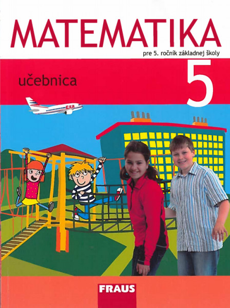 Matematika 5. ročník – učebnica (SJ) Matematika 5. ročník – učebnica (SJ)
