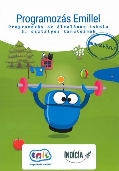 Programozás Emillel 3 - Munkafüzet Programozás Emillel 3 - Munkafüzet