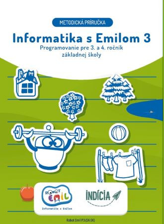 Informatika s Emilom 3 - Metodická príručka Informatika s Emilom 3 - Metodická príručka