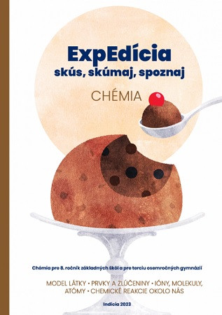 ExpEdícia - Chémia (pre 8.ročník základných škôl a pre terciu osemročných gymnázií) ExpEdícia - Chémia (pre 8.ročník základných škôl a pre terciu osemročných gymnázií)
