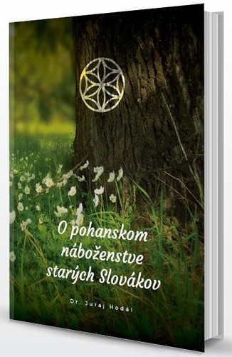 O pohanskom náboženstve starých Slovákov O pohanskom náboženstve starých Slovákov