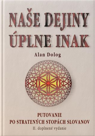 Naše dejiny úplne inak (II. doplnené vydanie) Naše dejiny úplne inak (II. doplnené vydanie)