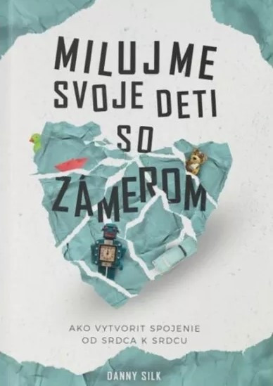 Milujme svoje deti so zámerom Milujme svoje deti so zámerom