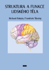 Struktura a funkce lidského těla Struktura a funkce lidského těla
