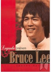 Legenda jménem Bruce Lee