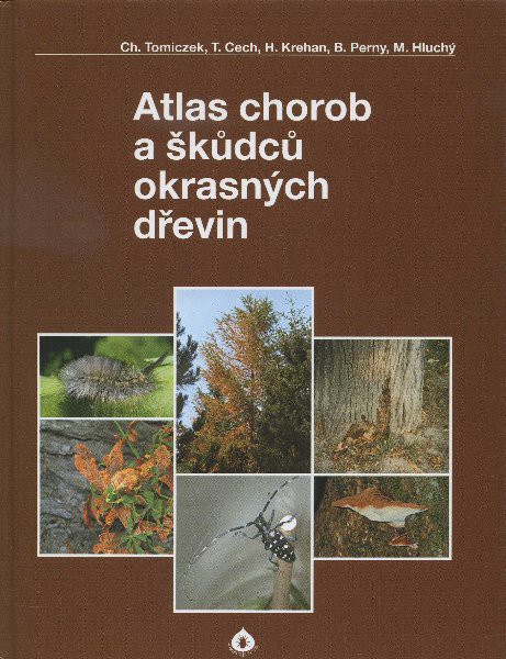 Atlas chorob a škůdců okrasných dřevin Atlas chorob a škůdců okrasných dřevin