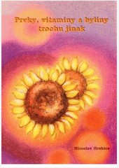 Prvky, vitaminy a byliny trochu jinak 2.vydání Prvky, vitaminy a byliny trochu jinak 2.vydání