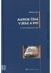 Alergie číhá v jídle a pití – kuchařka pro alergiky 2.rozšířené přepracované vydání