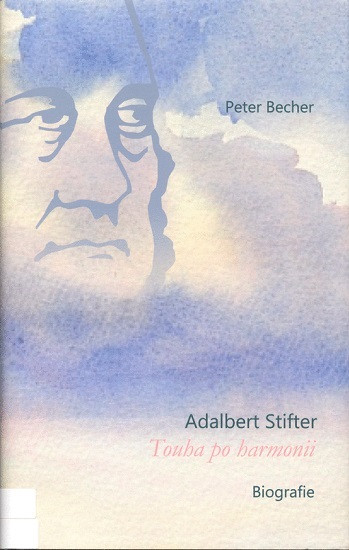 Adalbert Stifter - Touha po harmonii
