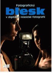 Fotografický blesk v digitální i klasické fotografii 