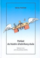 Pohled do hlubin úředníkovy duše Pohled do hlubin úředníkovy duše
