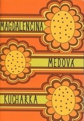 Magdalenčina medová kuchařka Magdalenčina medová kuchařka