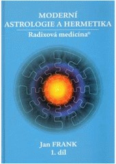 Moderní astrologie a hermetika I. díl (kniha+CD) Moderní astrologie a hermetika I. díl (kniha+CD)