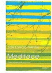 Meditace. Naslouchejte svému duchu Meditace. Naslouchejte svému duchu