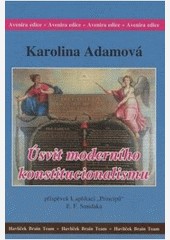 Úsvit moderního konstitucionalismu Úsvit moderního konstitucionalismu