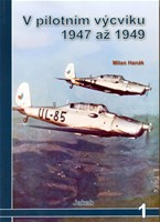 V pilotním výcviku 1947 - 1949 V pilotním výcviku 1947 - 1949