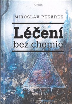 Léčení bez chemie Léčení bez chemie