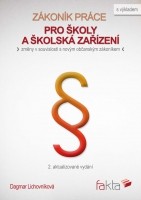 Zákoník práce pro školy a školská zařízení Zákoník práce pro školy a školská zařízení