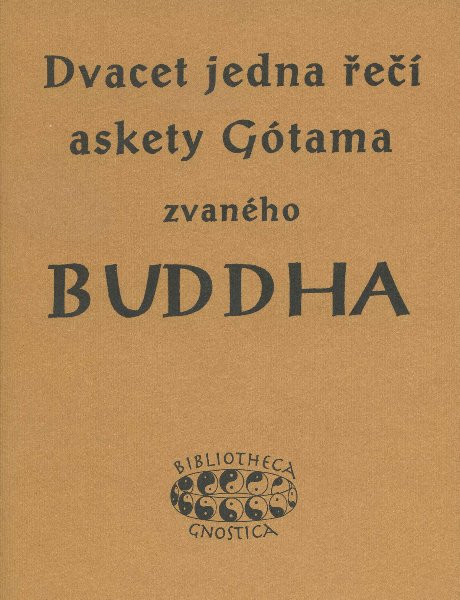 Dvacet jedna řečí askety Gótama zvaného Buddha