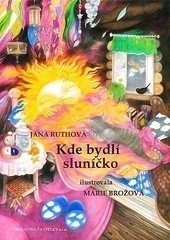 Kde bydlí sluníčko Kde bydlí sluníčko