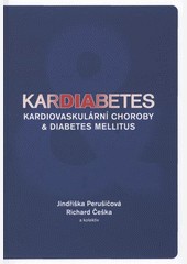 KARDIABETES. Kardiovaskulární choroby a diabetes mellitus KARDIABETES. Kardiovaskulární choroby a diabetes mellitus