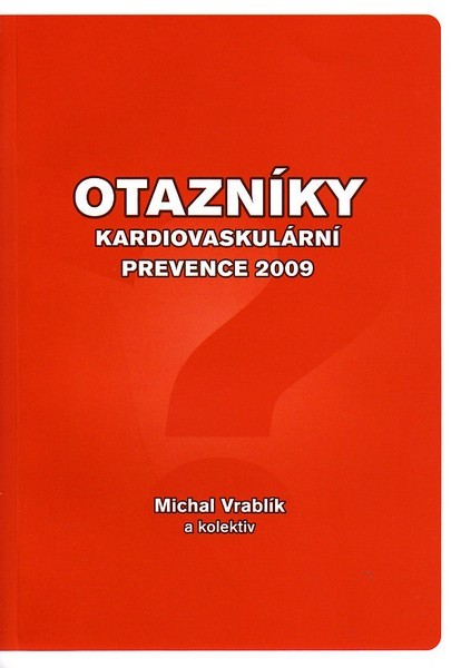 Otazníky kardiovaskulární prevence 2009