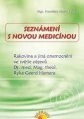 Seznámení s novou medicínou Seznámení s novou medicínou