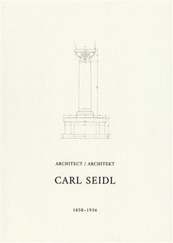 Architekt Carl Seidl 1858-1936