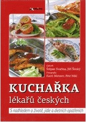 Kuchařka lékařů českých Kuchařka lékařů českých