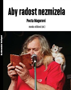 Aby radost nezmizela - Pocta Magorovi Aby radost nezmizela - Pocta Magorovi