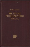 Hledání přirozeného práva Hledání přirozeného práva