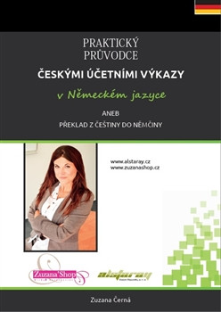 Praktický průvodce českými účetními výkazy v německém jazyce aneb překlad z češtiny do němčiny