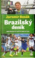 Brazilský deník, mistrovství světa den po dni Brazilský deník, mistrovství světa den po dni