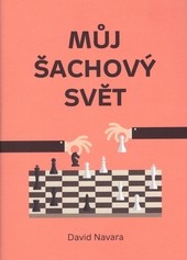 Můj šachový svět - Limitované číslované vydání Můj šachový svět - Limitované číslované vydání