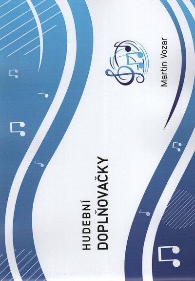 HUDEBNÍ DOPLŇOVAČKY (včetně řešení úloh) HUDEBNÍ DOPLŇOVAČKY (včetně řešení úloh)