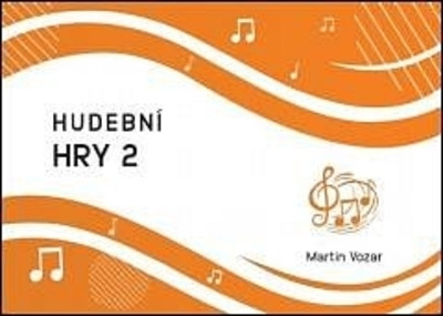 HUDEBNÍ HRY 2 HUDEBNÍ HRY 2