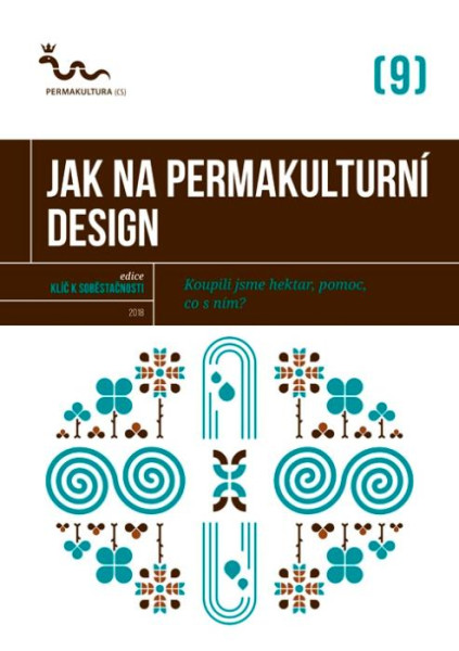 Jak na permakulturní design Jak na permakulturní design