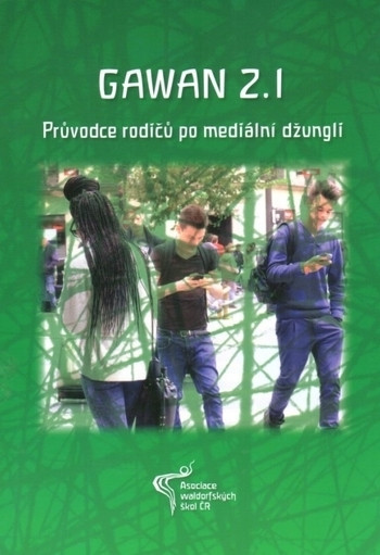Gawan 2.1.: Průvodce rodičů po mediální džungli Gawan 2.1.: Průvodce rodičů po mediální džungli