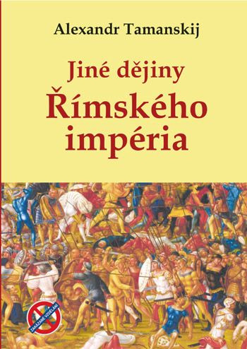 Jiné Dějiny Římského Impéria Jiné Dějiny Římského Impéria