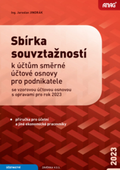 Sbírka souvztažností k účtům směrné účtové osnovy pro podnikatele se vzorovou účtovou osnovou s opravami pro rok 2023 Sbírka souvztažností k účtům směrné účtové osnovy pro podnikatele se vzorovou účtovou osnovou s opravami pro rok 2023